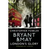 Bryant & May - London's Glory (Christopher Fowler)(Brožovaná)