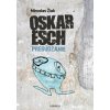 Oskar Esch - Miroslav Žiak