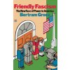 Friendly Fascism! (Bertram Gross)(Pevná)