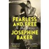 Fearless and Free - Josephine Baker, Vintage Publishing