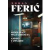 Mišolovka Walta Disneya i Anđeo u Ofsajdu (Zoran Ferić)(Brožovaná)