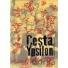 Cesta Ypsilon - Jaroslav Etlík, Vladimír Just, Jan Schmid