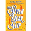 The Seven Year Slip