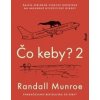 Čo keby? 2 - Randall Munroe