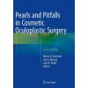 Pearls and Pitfalls in Cosmetic Oculoplastic Surgery