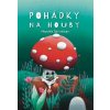 Pohádky na houby - Jiří Skřivánek