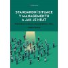 Standardní situace v managementu a jak je hrát - Vojtěch Bednář