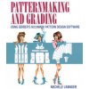 Patternmaking and Grading Using Gerber's AccuMark Pattern Design Software