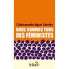 Nous sommes tous des féministes/Le danger de l'histoire unique (Adichie)(Brožovaná)