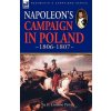 Napoleon's Campaign in Poland 1806-1807 (F Loraine Petre)(Brožovaná)