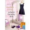 Where Beauty Lies (Blair Fowler,Elle Fowler)(Brožovaná)
