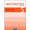 MATEMATIKA 5 PŘÍRUČKA UČITELE PRO 5.ROČNÍK ZÁKLADNÍ ŠKOLY