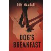Dog's Breakfast (Tom Navratil)(Brožovaná)