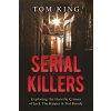 Serial Killers: Exploring the Horrific Crimes of Jack The Ripper & Ted Bundy