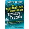 Die unglaublichen Kriminalfälle des Timothy Truckle