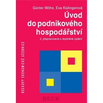 Úvod do podnikového hospodářství - Günter Wöhe, Eva Kislingerová