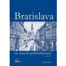 Kniha Bratislava na starých pohľadniciach 2.vyd. - Ján Lacika