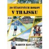 30 šťastných rokov v Tha… (Martin Ravas)