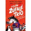 Strašne zúfalé trio 1: (Trochu iní) superhrdinovia - Swapna Haddow, Minky Stapleton (ilustrátor)