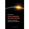 Setting Foundations for a New Civilization (Winiecki Martin)