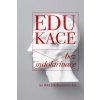 Edukace bez indoktrinace - Jan Hábl, Jitka Kaplanová