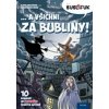 Bublifuk 7 a všichni za bubliny!