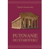 Putovanie do staroveku