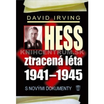 Hess, ztracená léta 1941-1945