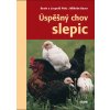 Úspěšný chov slepic - Wilhelm Bauer, Beate a Leopold Peitz
