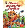 Čítanka pre malých školákov - Daniela Reichstädterová; Tomáš Galata