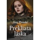 Kniha Prekliata láska - Jana Pronská