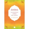 Áhára Ájurvédská výživa pro zdraví