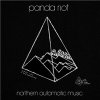 Panda Riot - Northern Automatic Music