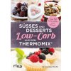 Süßes und Desserts Low-Carb aus dem Thermomix® (Veronika Pichl)(Brožovaná)