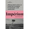 Impérium - Ryszard Kapuściński