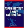 Aspen institut a nový světový řád - Petr Buřič