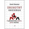 Druhotný sexismus - David Benatar