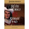 Růže z Yorku - Strmý pád - Sandra Worth