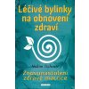 Léčivé bylinky na obnovení zdraví