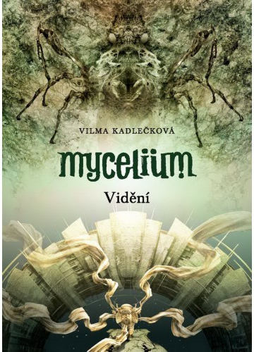 Mycelium Vidění - IV.