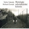 Mytologie zahrádkářské kolonie - Vokolek Václav