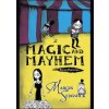Magic and Mayhem - Marcus Sedgwick, Orion Books