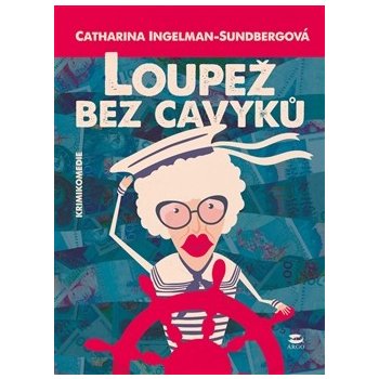 Loupež bez cavyků Catharina Ingelman-Sundberg CZ