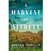 A Harvest of Secrets - Roland Merullo