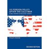US Foreign Policy After the Cold War (Fraser Cameron)()
