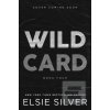 Wild Card (Elsie Silver)