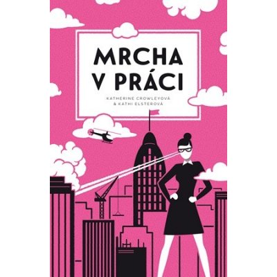 Mrcha v práci - Katherine Crowleyová