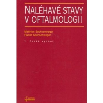 Naléhavé stavy v oftalmologii - Matthias Sachsenweger, Rudolf Sachsenweger