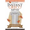 Instant greco antico. Il corso facile e veloce per riscoprire una lingua più viva che mai (Roberta Meneghel)(Brožovaná)