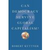 Can Democracy Survive Global Capitalism?